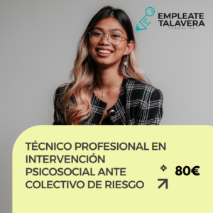 TÉCNICO PROFESIONAL EN INTERVENCIÓN PSICOSOCIAL ANTE COLECTIVO DE RIESGO